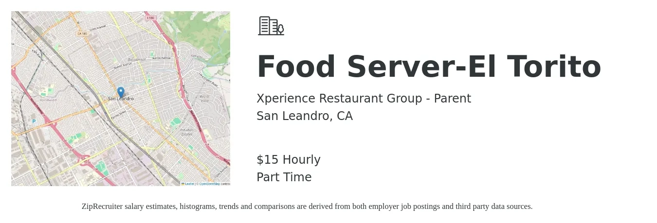 Xperience Restaurant Group - Parent job posting for a Food Server-El Torito in San Leandro, CA with a salary of $16 Hourly with a map of San Leandro location.
