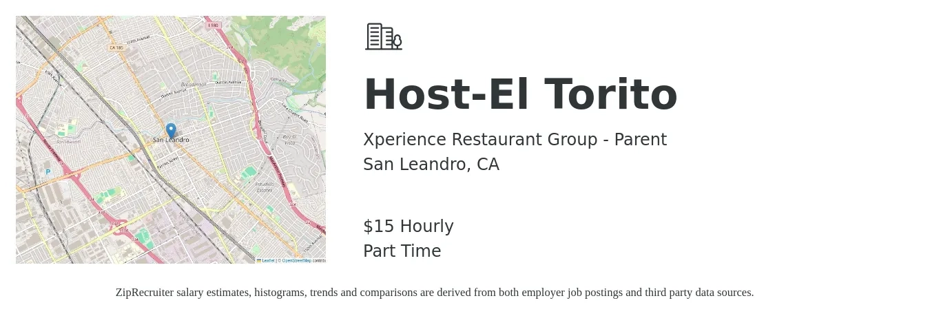 Xperience Restaurant Group - Parent job posting for a Host-El Torito in San Leandro, CA with a salary of $16 to $16 Hourly with a map of San Leandro location.