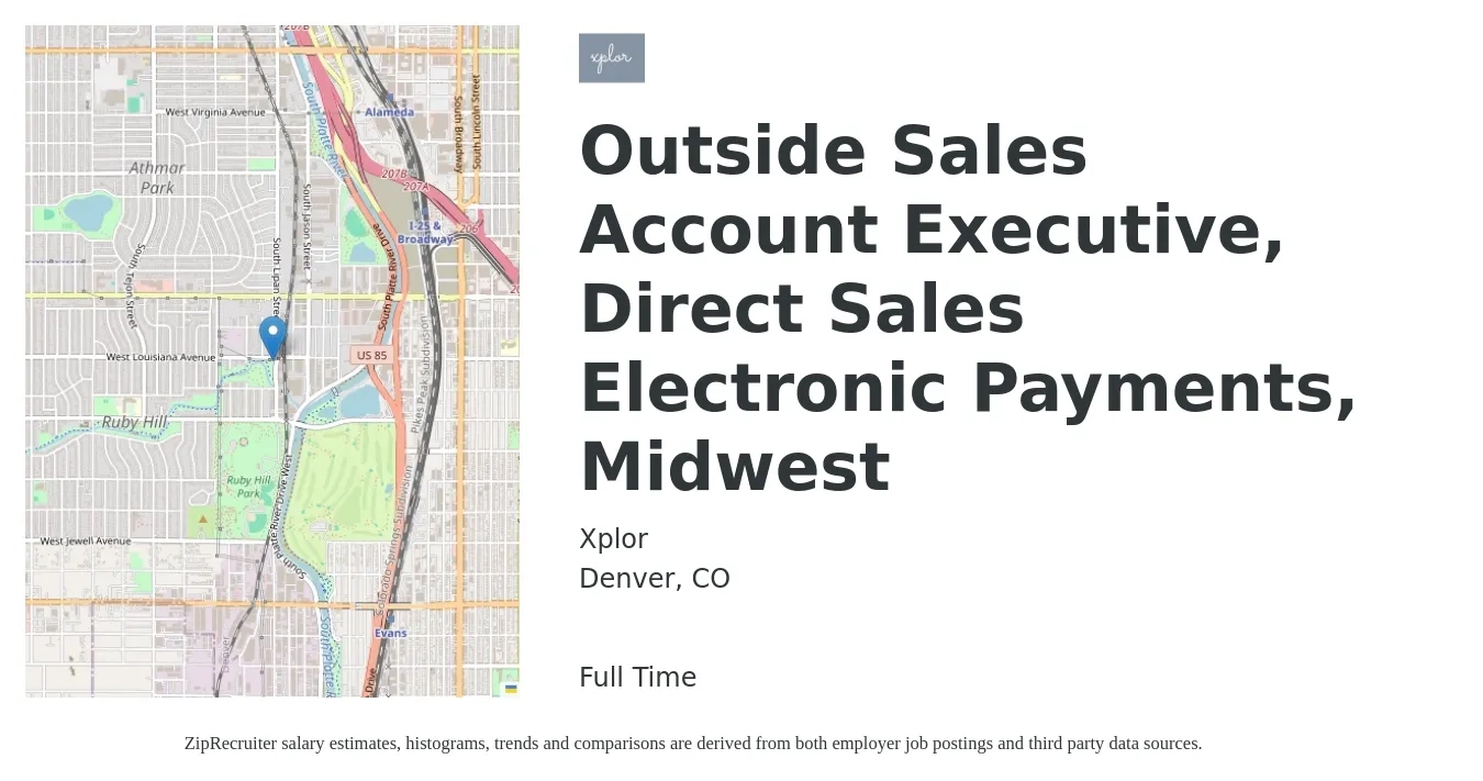 Xplor job posting for a Outside Sales Account Executive, Direct Sales Electronic Payments, Midwest in Denver, CO with a salary of $52,500 to $97,300 Yearly with a map of Denver location.