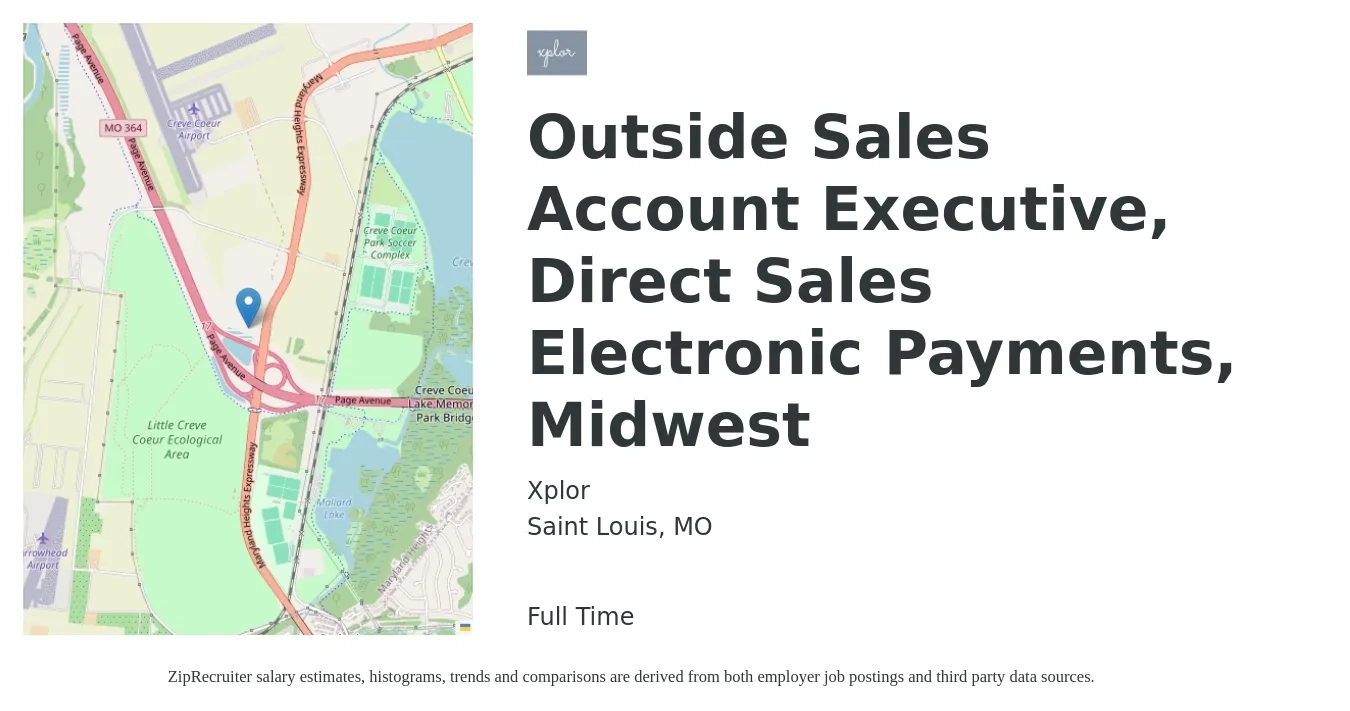 Xplor job posting for a Outside Sales Account Executive, Direct Sales Electronic Payments, Midwest in Saint Louis, MO with a salary of $49,600 to $91,900 Yearly with a map of Saint Louis location.
