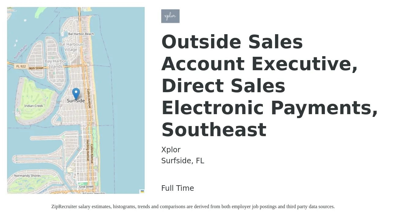 Xplor job posting for a Outside Sales Account Executive, Direct Sales Electronic Payments, Southeast in Surfside, FL with a salary of $47,600 to $88,200 Yearly with a map of Surfside location.