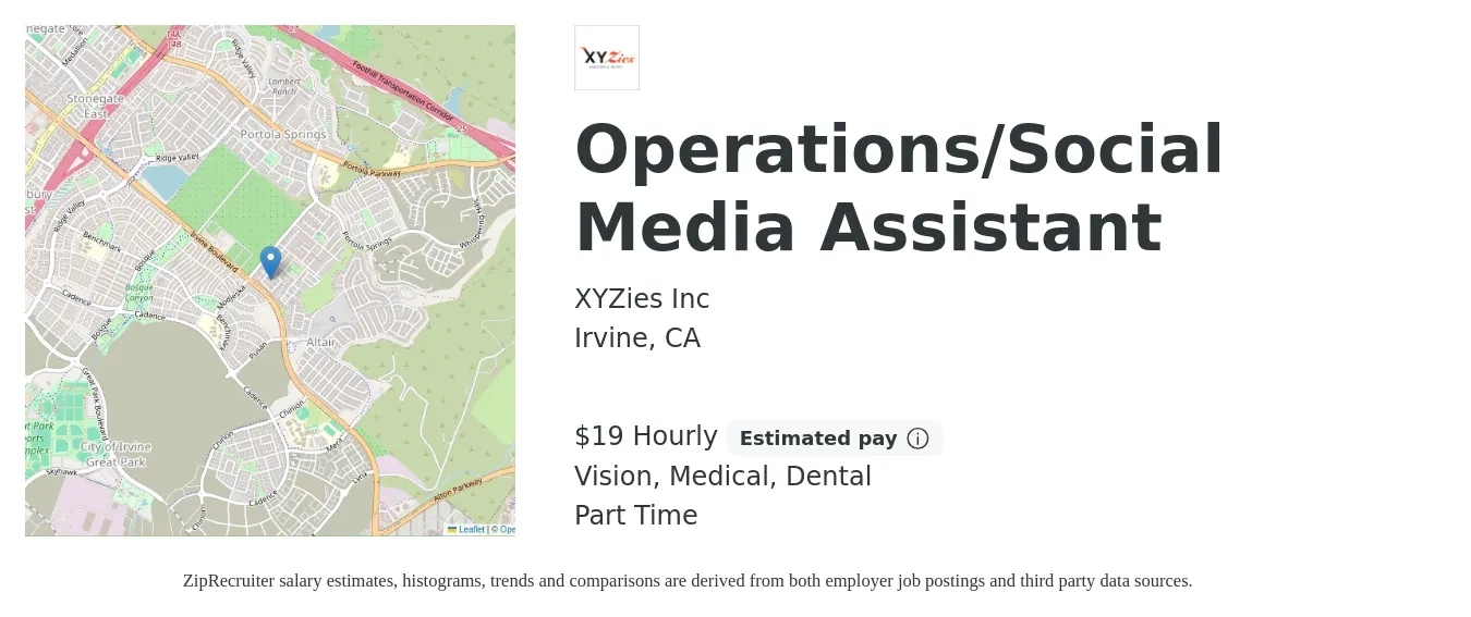 XYZies Inc job posting for a Operations/Social Media Assistant in Irvine, CA with a salary of $20 Hourly and benefits including life_insurance, medical, vision, and dental with a map of Irvine location.