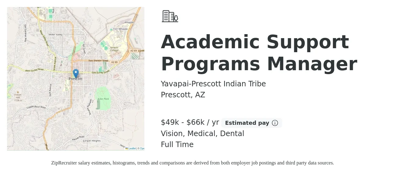 Yavapai-Prescott Indian Tribe job posting for a Academic Support Programs Manager in Prescott, AZ with a salary of $49,647 to $66,031 Yearly and benefits including life_insurance, medical, pto, vision, and dental with a map of Prescott location.