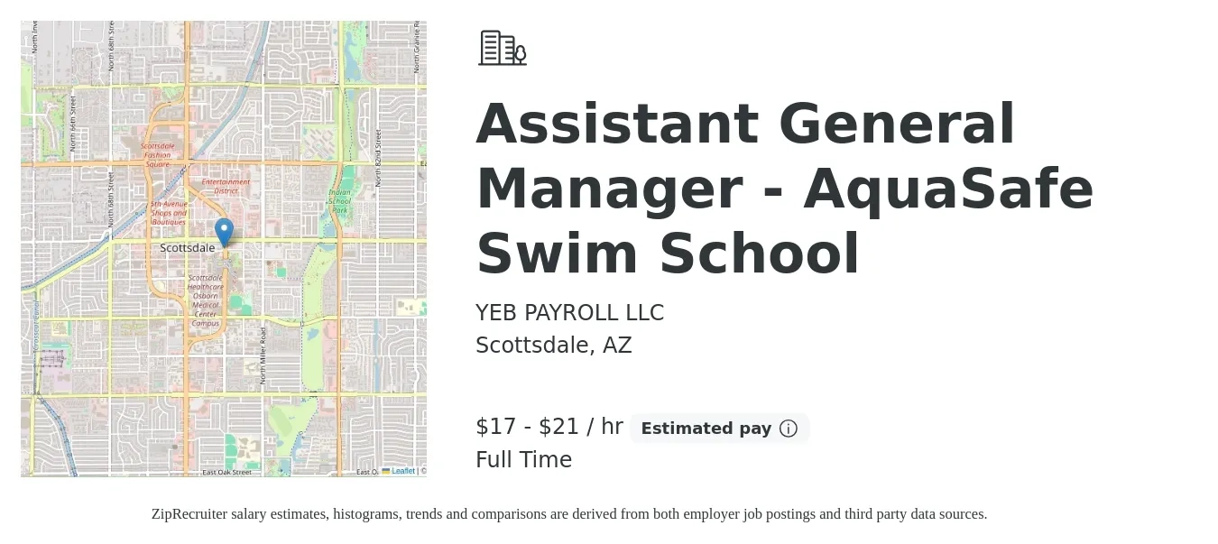 YEB PAYROLL LLC job posting for a Assistant General Manager - AquaSafe Swim School in Scottsdale, AZ with a salary of $18 to $20 Hourly with a map of Scottsdale location.