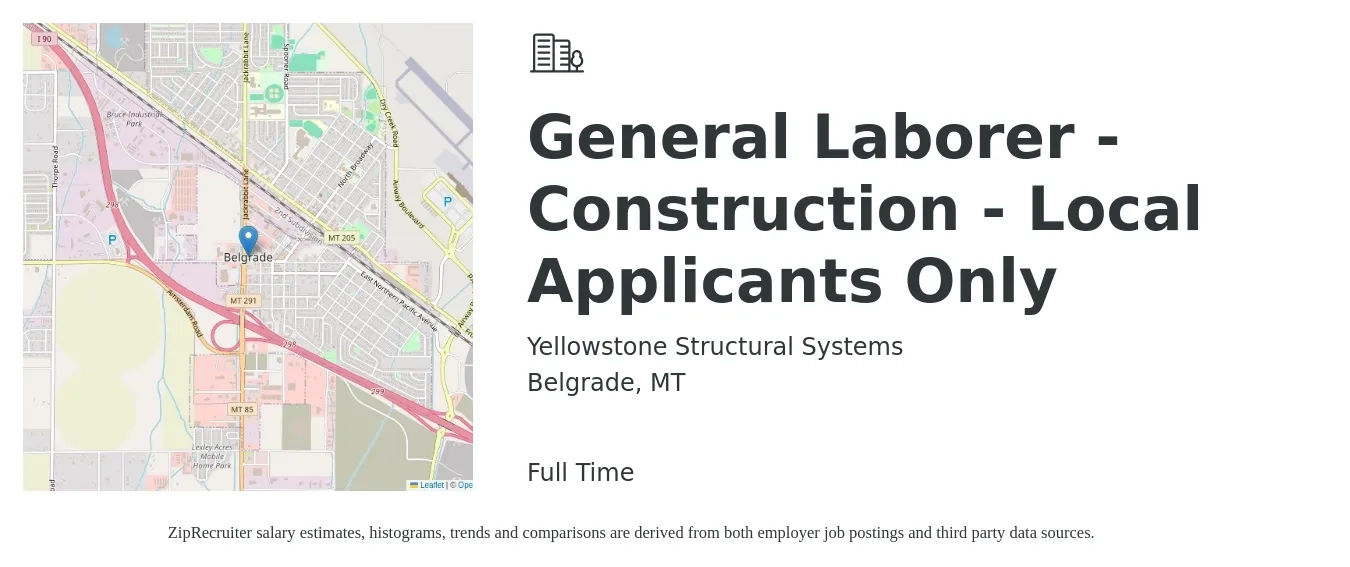 Yellowstone Structural Systems job posting for a General Laborer - Construction - Local Applicants Only in Belgrade, MT with a salary of $23 to $27 Hourly with a map of Belgrade location.