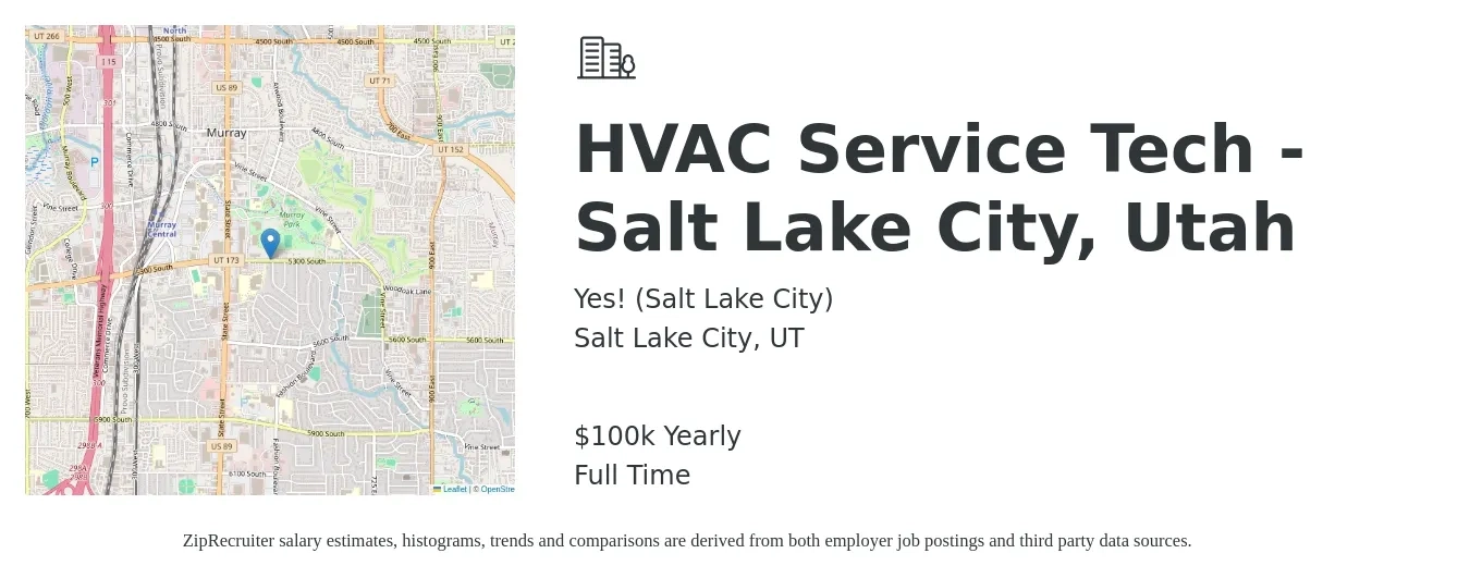 Yes! (Salt Lake City) job posting for a HVAC Service Tech - Salt Lake City, Utah in Salt Lake City, UT with a salary of $100,000 Yearly with a map of Salt Lake City location.