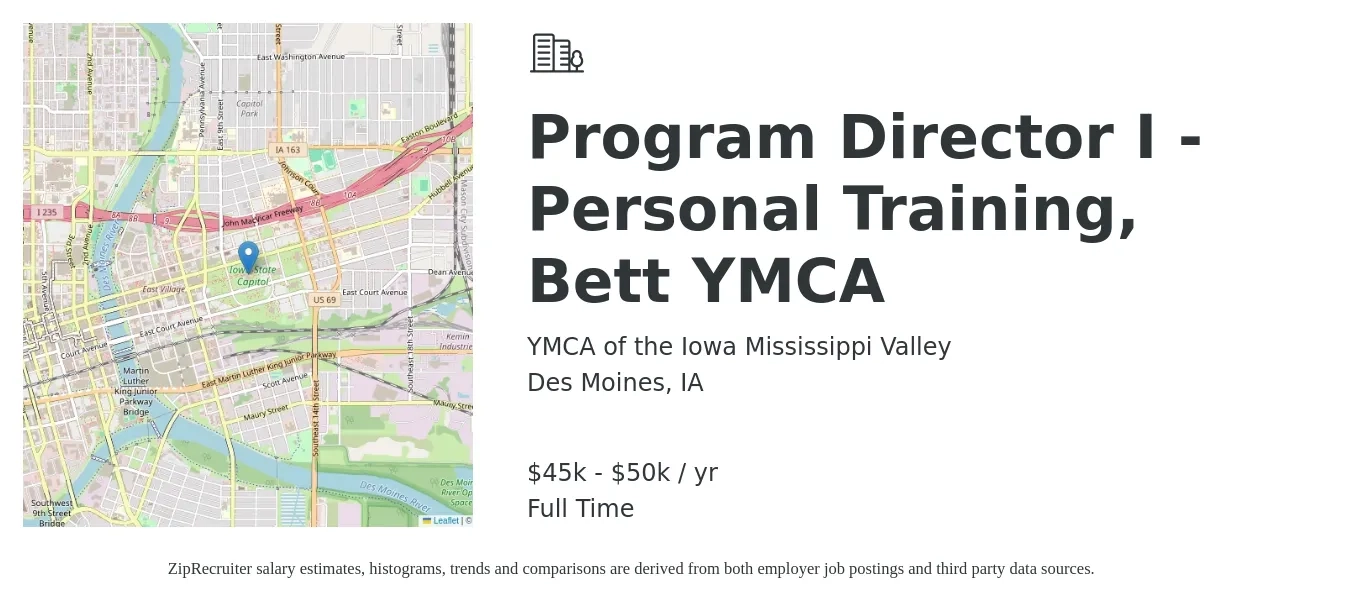 YMCA of the Iowa Mississippi Valley job posting for a Program Director I - Personal Training, Bett YMCA in Des Moines, IA with a salary of $45,000 to $50,000 Yearly with a map of Des Moines location.