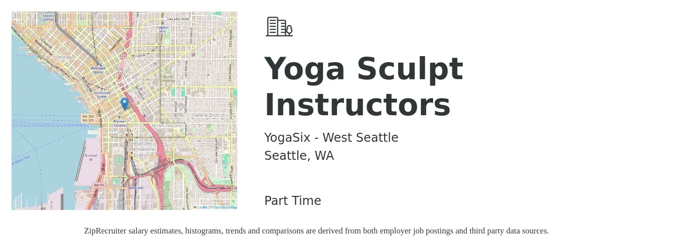YogaSix - West Seattle job posting for a Yoga Sculpt Instructors in Seattle, WA with a salary of $28 to $44 Hourly with a map of Seattle location.