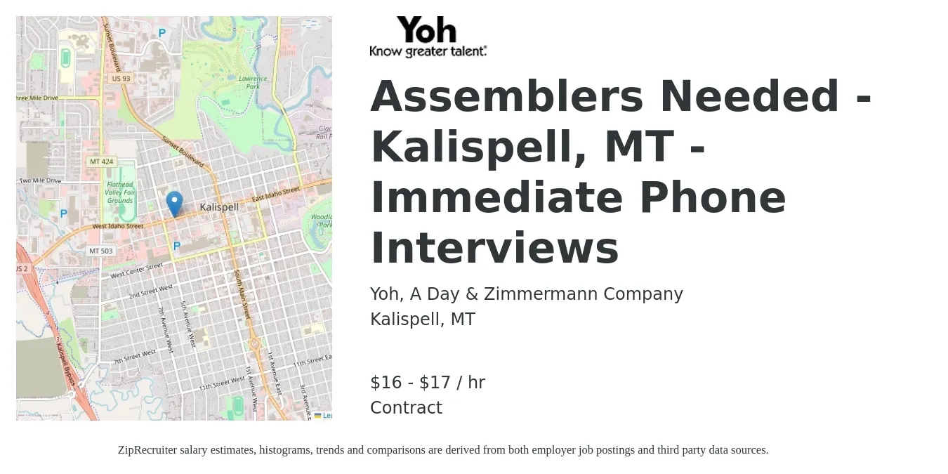 Yoh, A Day & Zimmermann Company job posting for a Assemblers Needed - Kalispell, MT - Immediate Phone Interviews in Kalispell, MT with a salary of $17 to $18 Hourly with a map of Kalispell location.