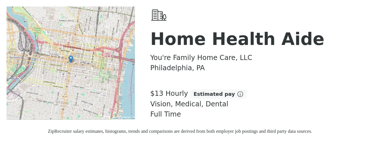 You're Family Home Care, LLC job posting for a Home Health Aide in Philadelphia, PA with a salary of $14 Hourly and benefits including retirement, vision, dental, life_insurance, and medical with a map of Philadelphia location.