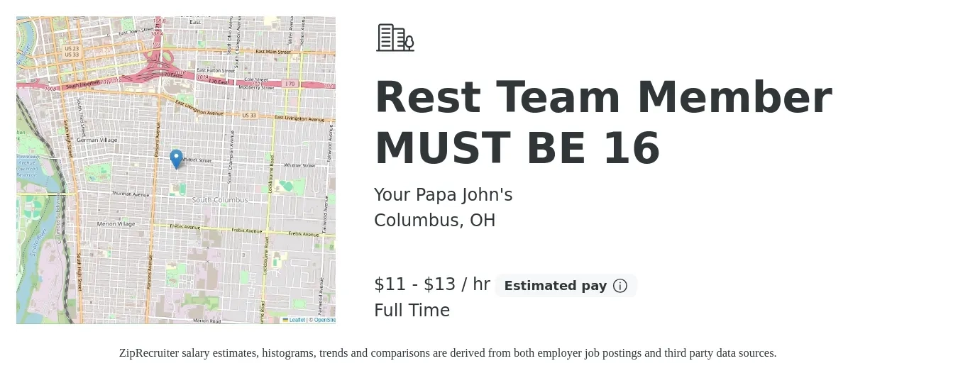 Your Papa John's job posting for a Rest Team Member MUST BE 16 in Columbus, OH with a salary of $12 to $14 Hourly with a map of Columbus location.