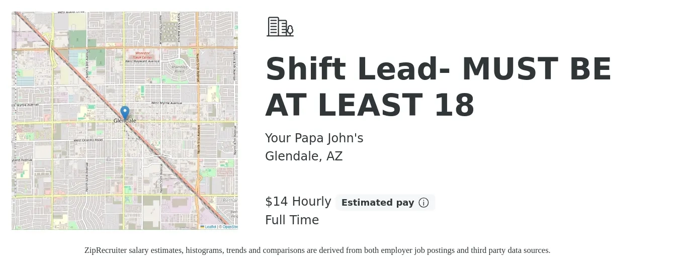 Your Papa John's job posting for a Shift Lead- MUST BE AT LEAST 18 in Glendale, AZ with a salary of $15 Hourly with a map of Glendale location.
