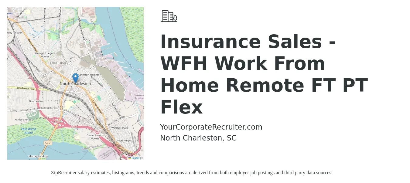 YourCorporateRecruiter.com job posting for a Insurance Sales | WFH Work From Home | Remote | FT PT Flex in North Charleston, SC with a salary of $40,500 to $56,300 Yearly with a map of North Charleston location.