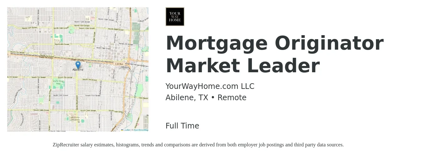 YourWayHome.com LLC job posting for a Mortgage Originator Market Leader in Abilene, TX with a salary of $15 to $43 Hourly with a map of Abilene location.