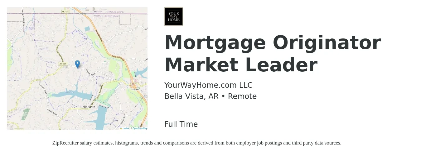 YourWayHome.com LLC job posting for a Mortgage Originator Market Leader in Bella Vista, AR with a salary of $14 to $40 Hourly with a map of Bella Vista location.