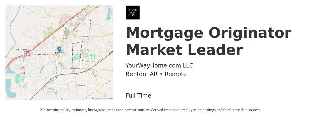 YourWayHome.com LLC job posting for a Mortgage Originator Market Leader in Benton, AR with a salary of $13 to $38 Hourly with a map of Benton location.