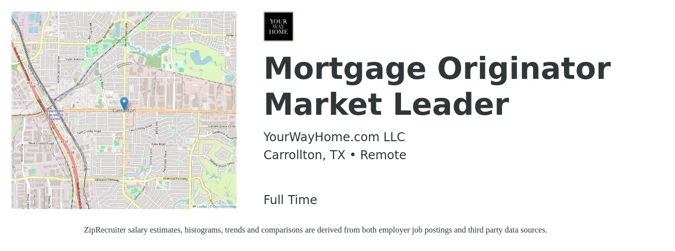 YourWayHome.com LLC job posting for a Mortgage Originator Market Leader in Carrollton, TX with a salary of $15 to $43 Hourly with a map of Carrollton location.