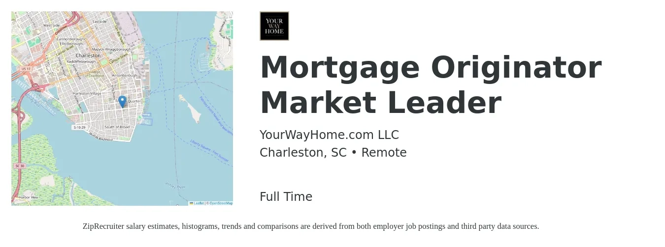 YourWayHome.com LLC job posting for a Mortgage Originator Market Leader in Charleston, SC with a salary of $14 to $42 Hourly with a map of Charleston location.