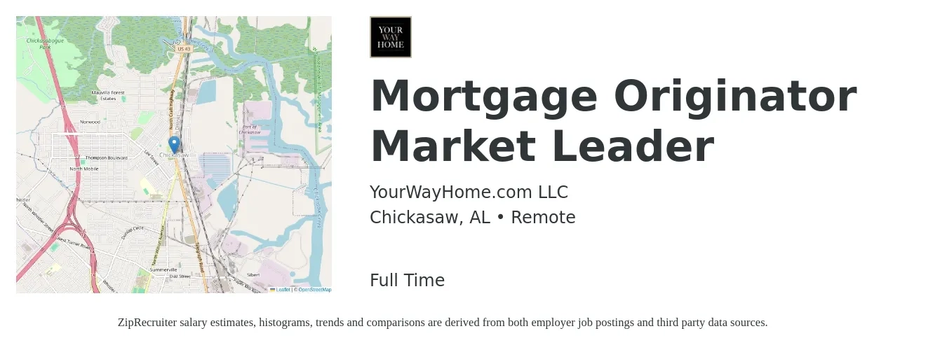 YourWayHome.com LLC job posting for a Mortgage Originator Market Leader in Chickasaw, AL with a salary of $15 to $44 Hourly with a map of Chickasaw location.