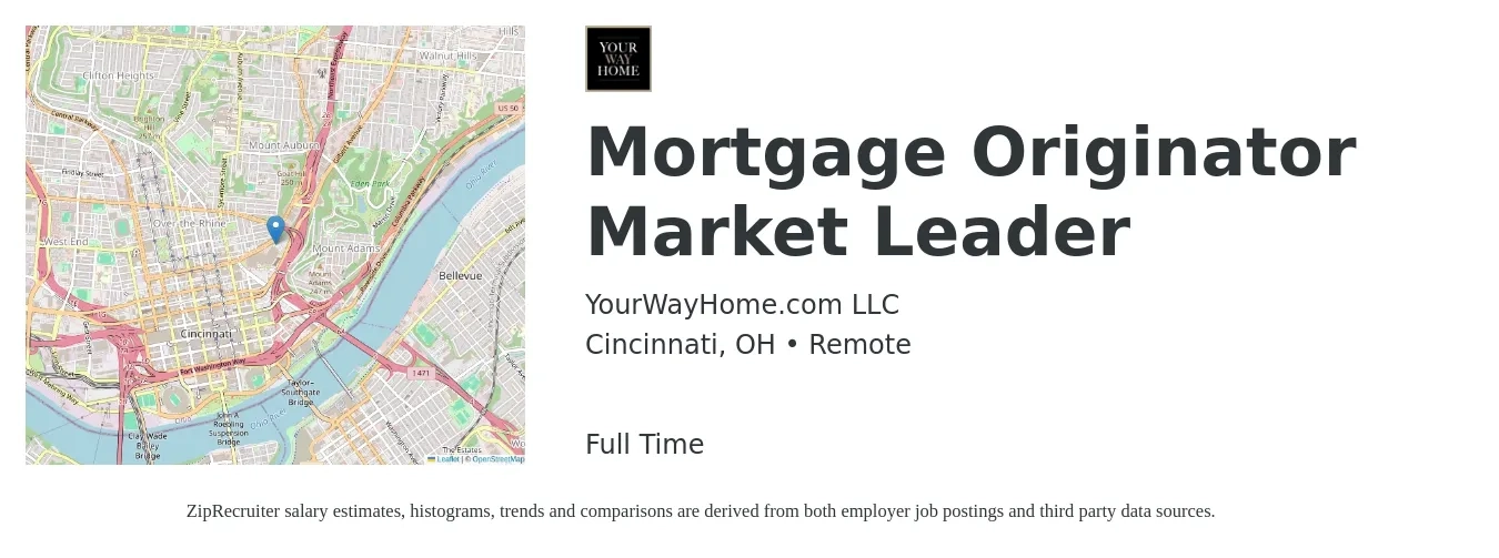YourWayHome.com LLC job posting for a Mortgage Originator Market Leader in Cincinnati, OH with a salary of $15 to $43 Hourly with a map of Cincinnati location.