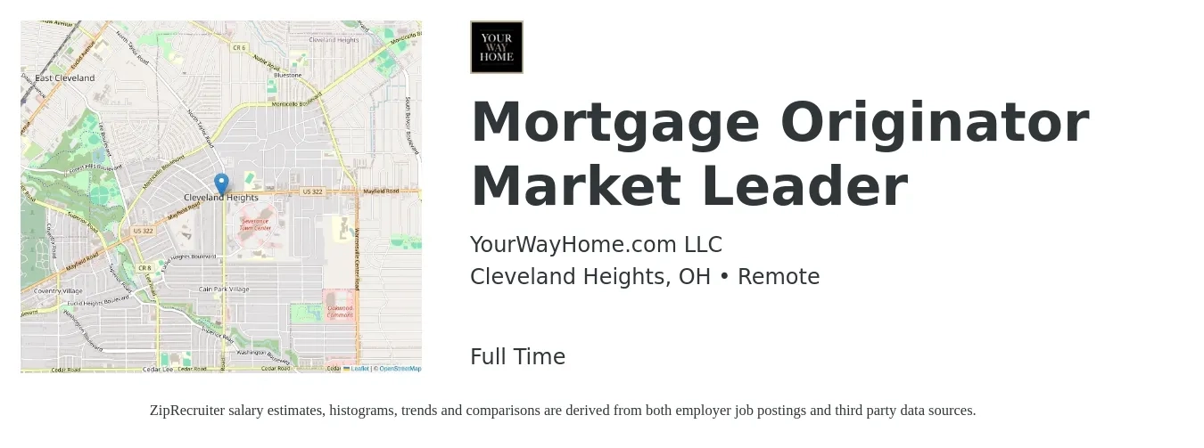 YourWayHome.com LLC job posting for a Mortgage Originator Market Leader in Cleveland Heights, OH with a salary of $15 to $42 Hourly with a map of Cleveland Heights location.