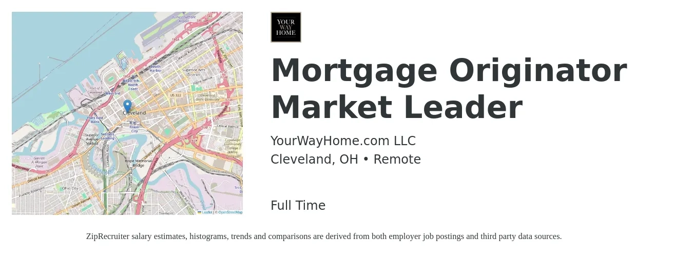 YourWayHome.com LLC job posting for a Mortgage Originator Market Leader in Cleveland, OH with a salary of $15 to $43 Hourly with a map of Cleveland location.