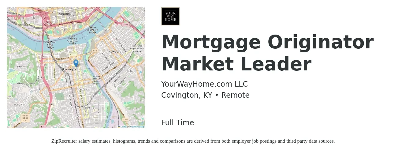 YourWayHome.com LLC job posting for a Mortgage Originator Market Leader in Covington, KY with a salary of $15 to $43 Hourly with a map of Covington location.