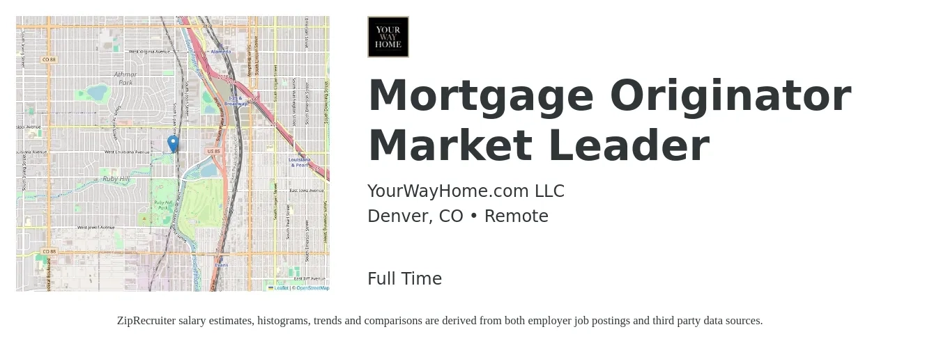 YourWayHome.com LLC job posting for a Mortgage Originator Market Leader in Denver, CO with a salary of $16 to $46 Hourly with a map of Denver location.