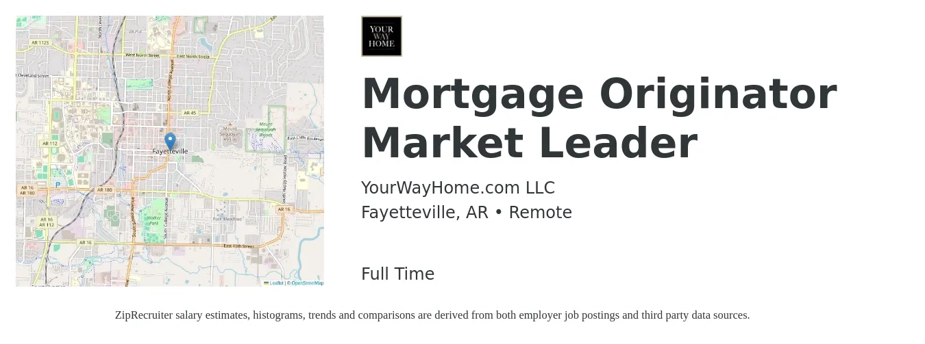 YourWayHome.com LLC job posting for a Mortgage Originator Market Leader in Fayetteville, AR with a salary of $15 to $43 Hourly with a map of Fayetteville location.