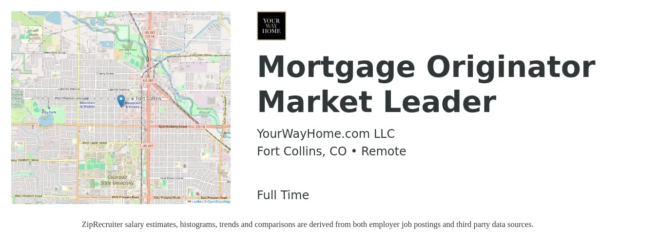 YourWayHome.com LLC job posting for a Mortgage Originator Market Leader in Fort Collins, CO with a salary of $15 to $44 Hourly with a map of Fort Collins location.