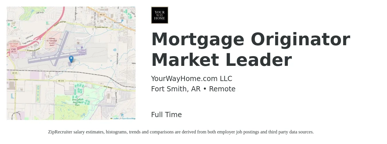 YourWayHome.com LLC job posting for a Mortgage Originator Market Leader in Fort Smith, AR with a salary of $15 to $43 Hourly with a map of Fort Smith location.
