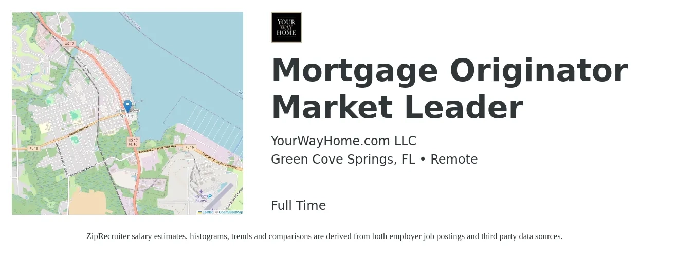 YourWayHome.com LLC job posting for a Mortgage Originator Market Leader in Green Cove Springs, FL with a salary of $13 to $37 Hourly with a map of Green Cove Springs location.
