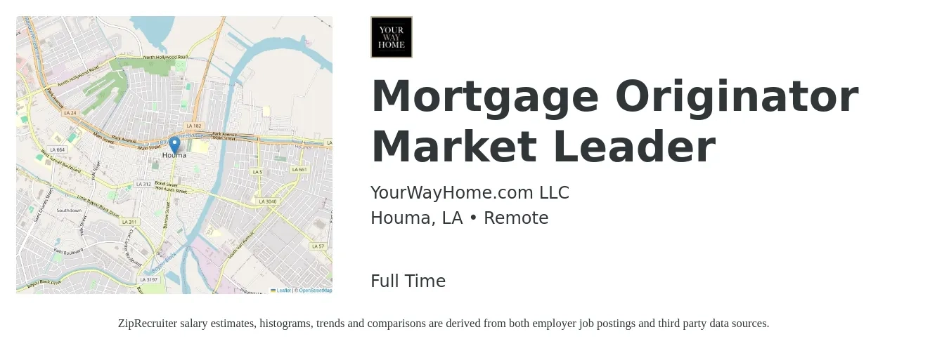 YourWayHome.com LLC job posting for a Mortgage Originator Market Leader in Houma, LA with a salary of $15 to $43 Hourly with a map of Houma location.