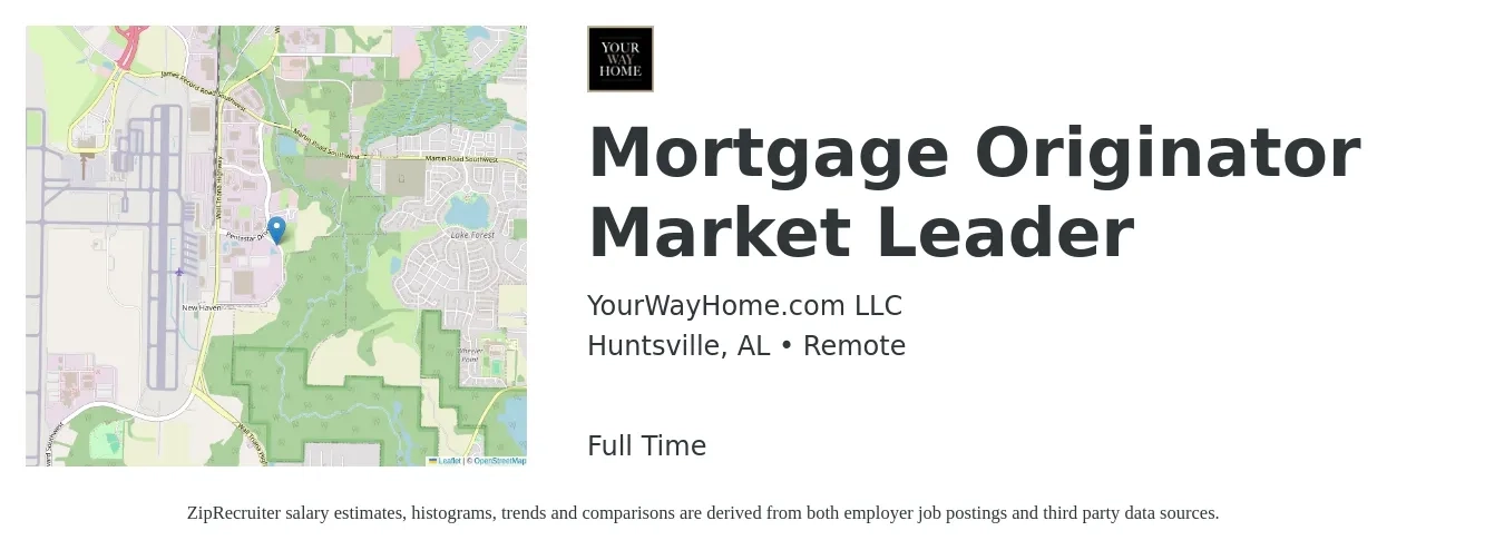 YourWayHome.com LLC job posting for a Mortgage Originator Market Leader in Huntsville, AL with a salary of $15 to $44 Hourly with a map of Huntsville location.