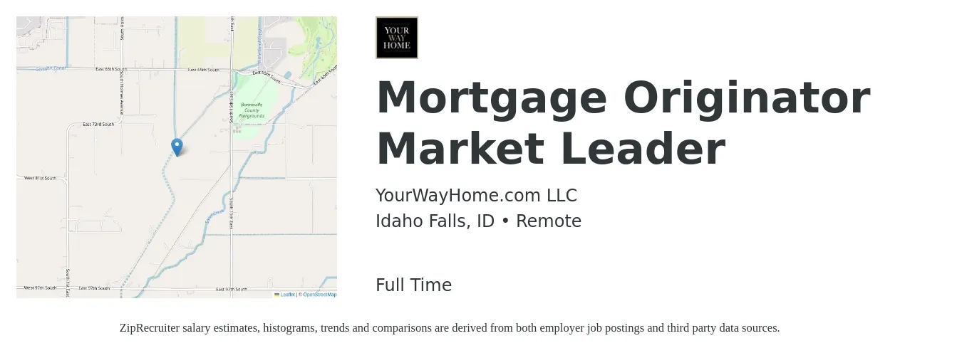 YourWayHome.com LLC job posting for a Mortgage Originator Market Leader in Idaho Falls, ID with a salary of $15 to $43 Hourly with a map of Idaho Falls location.