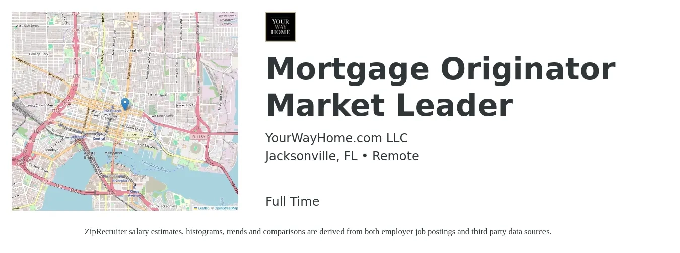 YourWayHome.com LLC job posting for a Mortgage Originator Market Leader in Jacksonville, FL with a salary of $14 to $41 Hourly with a map of Jacksonville location.