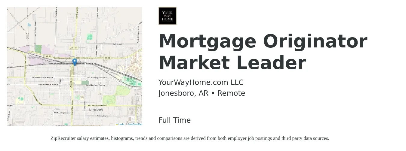YourWayHome.com LLC job posting for a Mortgage Originator Market Leader in Jonesboro, AR with a salary of $16 to $44 Hourly with a map of Jonesboro location.