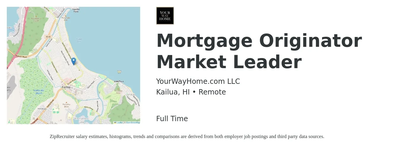 YourWayHome.com LLC job posting for a Mortgage Originator Market Leader in Kailua, HI with a salary of $16 to $46 Hourly with a map of Kailua location.