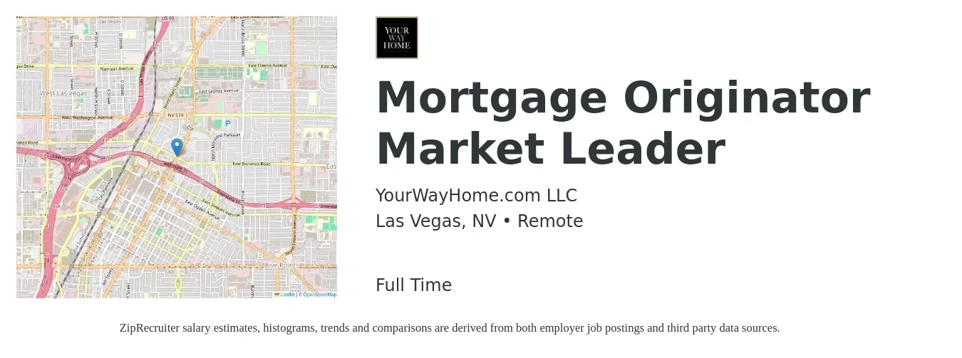 YourWayHome.com LLC job posting for a Mortgage Originator Market Leader in Las Vegas, NV with a salary of $15 to $42 Hourly with a map of Las Vegas location.