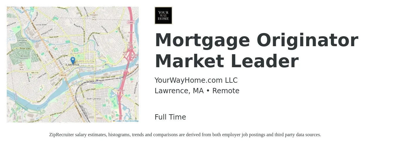 YourWayHome.com LLC job posting for a Mortgage Originator Market Leader in Lawrence, MA with a salary of $16 to $47 Hourly with a map of Lawrence location.