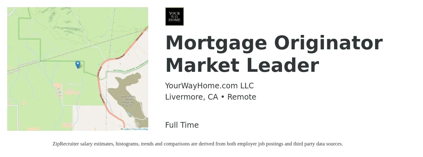 YourWayHome.com LLC job posting for a Mortgage Originator Market Leader in Livermore, CA with a salary of $18 to $52 Hourly with a map of Livermore location.