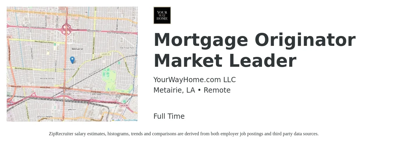 YourWayHome.com LLC job posting for a Mortgage Originator Market Leader in Metairie, LA with a salary of $14 to $41 Hourly with a map of Metairie location.