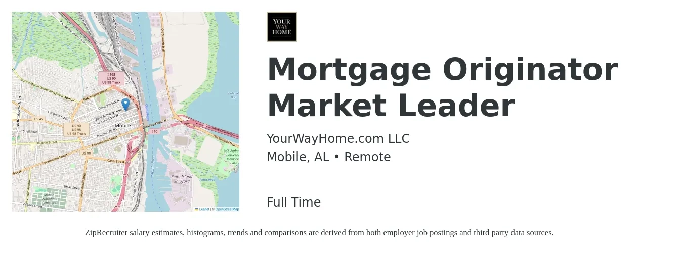 YourWayHome.com LLC job posting for a Mortgage Originator Market Leader in Mobile, AL with a salary of $16 to $44 Hourly with a map of Mobile location.