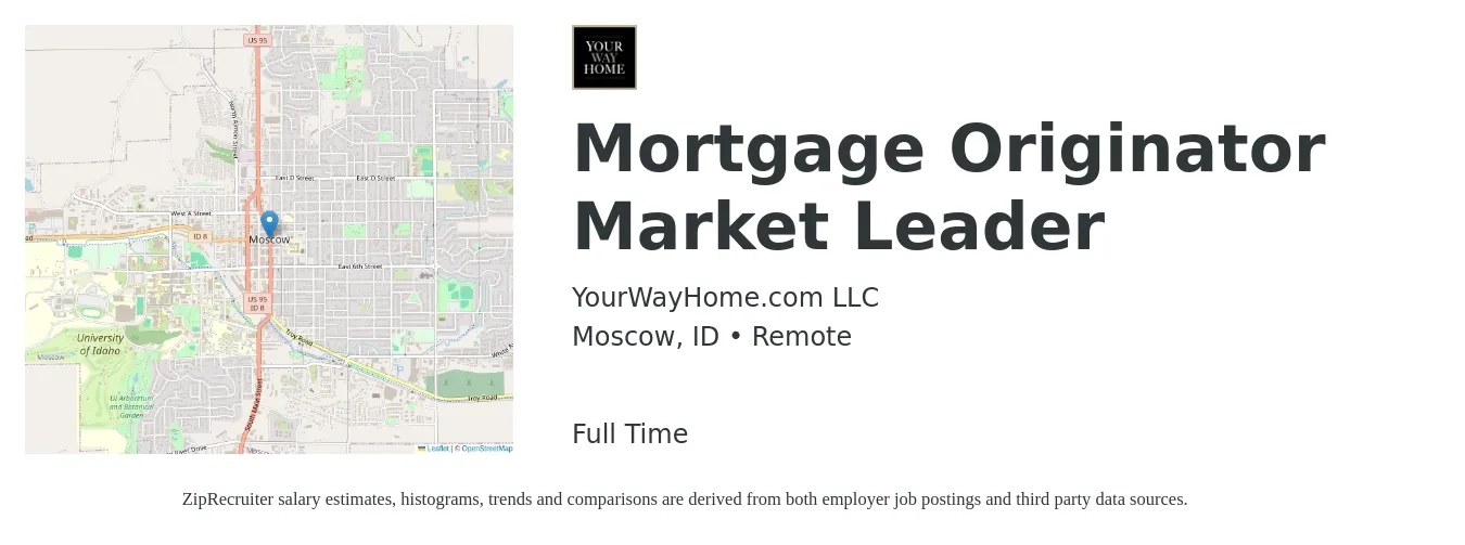 YourWayHome.com LLC job posting for a Mortgage Originator Market Leader in Moscow, ID with a salary of $14 to $39 Hourly with a map of Moscow location.