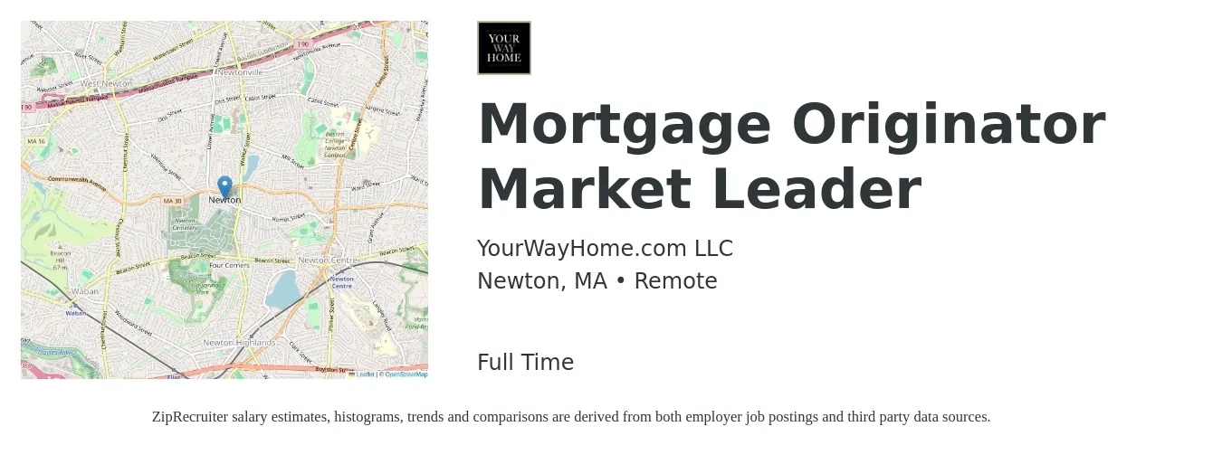 YourWayHome.com LLC job posting for a Mortgage Originator Market Leader in Newton, MA with a salary of $17 to $49 Hourly with a map of Newton location.