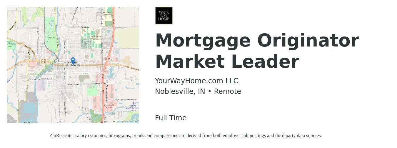 YourWayHome.com LLC job posting for a Mortgage Originator Market Leader in Noblesville, IN with a salary of $14 to $42 Hourly with a map of Noblesville location.