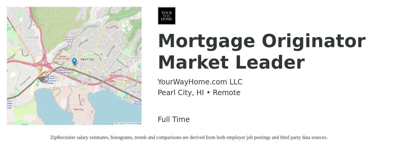 YourWayHome.com LLC job posting for a Mortgage Originator Market Leader in Pearl City, HI with a salary of $16 to $46 Hourly with a map of Pearl City location.