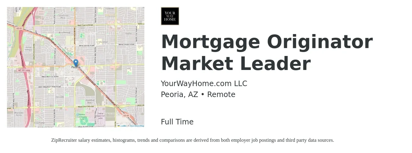 YourWayHome.com LLC job posting for a Mortgage Originator Market Leader in Peoria, AZ with a salary of $15 to $44 Hourly with a map of Peoria location.
