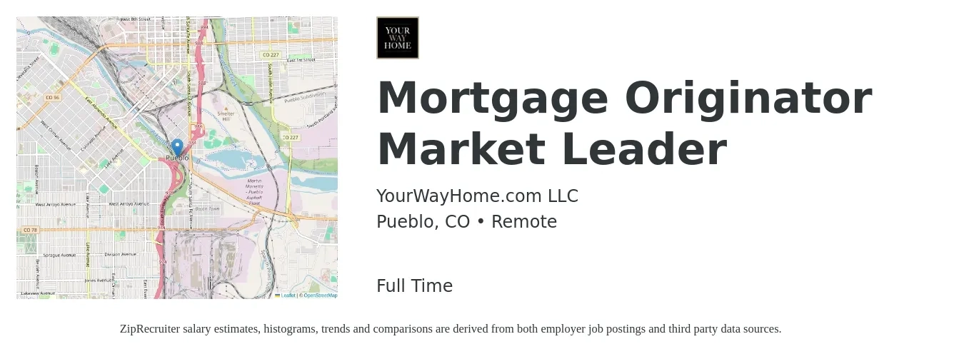 YourWayHome.com LLC job posting for a Mortgage Originator Market Leader in Pueblo, CO with a salary of $15 to $44 Hourly with a map of Pueblo location.