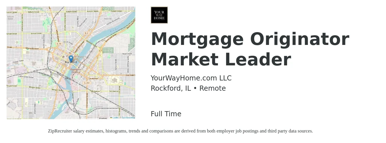 YourWayHome.com LLC job posting for a Mortgage Originator Market Leader in Rockford, IL with a salary of $16 to $44 Hourly with a map of Rockford location.